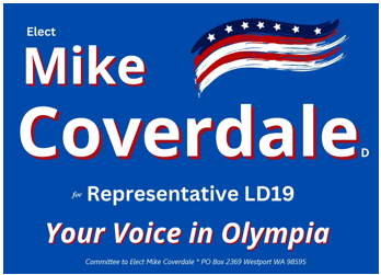 The Democrats of Pacific County have endorsed Mike Coverdale for 19th LD WA State Congressman 1!